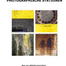 Ausstelungskatalog- Photographische Stationen - Wilhelm Camerloher
